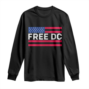 Free DC Patriotic Long Sleeve Shirt Defend Washington D.C. Statehood American Flag TS02 Black Print Your Wear
