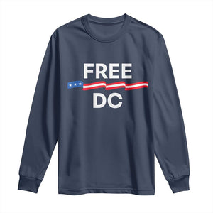Free DC Long Sleeve Shirt Defend Washington D.C. Statehood Rights TS02 Navy Print Your Wear