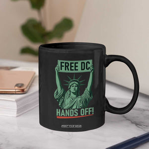 Free DC Hands Off Coffee Mug Statue of Liberty for Washington D.C. Rights TS02 Print Your Wear