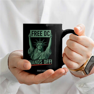 Free DC Hands Off Coffee Mug Statue of Liberty for Washington D.C. Rights TS02 Print Your Wear