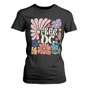 Free DC Subtle Groovy Floral T Shirt For Women Washington D.C. Rights Retro Hippie Style TS02 Black Print Your Wear