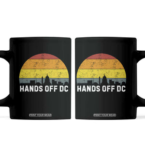 Hands Off DC Coffee Mug Retro Washington D.C. Skyline TS02 Black Print Your Wear