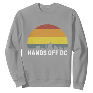 Hands Off DC Sweatshirt Retro Washington D.C. Skyline TS02 Sport Gray Print Your Wear