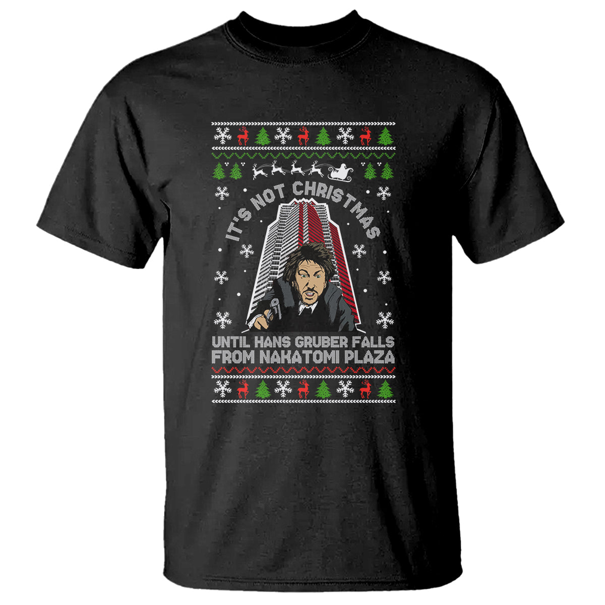 Nakatomi Plaza T Shirt It's Not Christmas Until Hans Gruber Falls TS02 Black Printyourwear