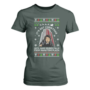 Nakatomi Plaza T Shirt For Women It's Not Christmas Until Hans Gruber Falls TS02 Dark Forest Green Print Your Wear