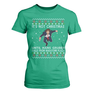 Nakatomi Plaza T Shirt For Women It's Not Christmas Until Hans Gruber Falls From Building TS02 Irish Green Print Your Wear