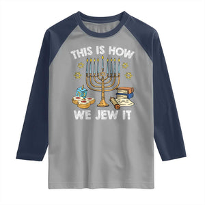 Funny Jewish Hanukkah Raglan Shirt This How We Jew It Menorah Chanukah TS02 Sport Gray Navy Print Your Wear
