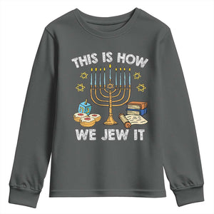 Funny Jewish Hanukkah Youth Sweatshirt This How We Jew It Menorah Chanukah TS02 Dark Heather Print Your Wear