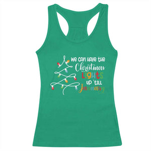 We Can Leave The Christmas Lights Up 'Till January Xmas Tree Racerback Tank Top TS02 Irish Green Print Your Wear
