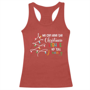 We Can Leave The Christmas Lights Up 'Till January Xmas Tree Racerback Tank Top TS02 Red Print Your Wear