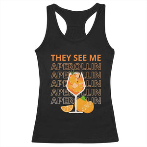 Aperol Spritz Racerback Tank Top They See Me Aperollin Summer Cocktail Sprizz TS02 Black Print Your Wear