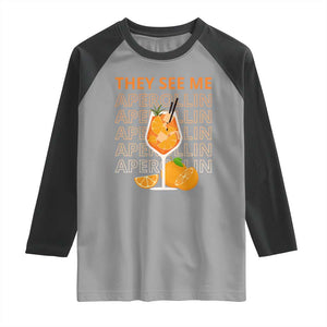 Aperol Spritz Raglan Shirt They See Me Aperollin Summer Cocktail Sprizz TS02 Sport Gray Black Print Your Wear