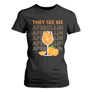 Aperol Spritz T Shirt For Women They See Me Aperollin Summer Cocktail Sprizz TS02 Black Print Your Wear