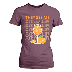 Aperol Spritz T Shirt For Women They See Me Aperollin Summer Cocktail Sprizz TS02 Maroon Print Your Wear