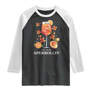 Aperol Spritz Raglan Shirt They See Me Aperrollin Summer Cocktail TS02 Black White Print Your Wear