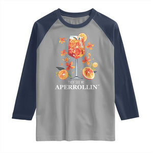 Aperol Spritz Raglan Shirt They See Me Aperrollin Summer Cocktail TS02 Sport Gray Navy Print Your Wear