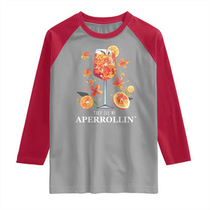 Aperol Spritz Raglan Shirt They See Me Aperrollin Summer Cocktail TS02 Sport Gray Red Print Your Wear