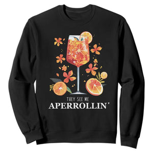 Aperol Spritz Sweatshirt They See Me Aperrollin Summer Cocktail TS02 Black Print Your Wear