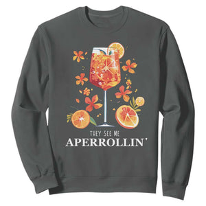 Aperol Spritz Sweatshirt They See Me Aperrollin Summer Cocktail TS02 Dark Heather Print Your Wear
