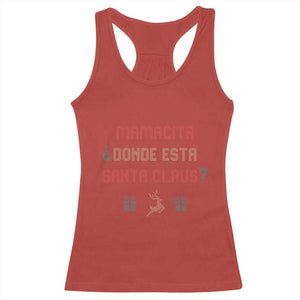 Funny Spanish Christmas Racerback Tank Top Mamacita Donde Esta Santa Claus Mexican Hottie TS02 Red Print Your Wear