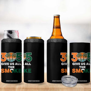 305 Give Us All the Smoke 4 in 1 Can Cooler Tumbler Miami Fan South Florida Pride TS02 Print Your Wear