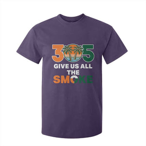 305 Give Us All the Smoke T Shirt For Kid Miami Fan South Florida Pride TS02 Purple Print Your Wear