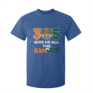 305 Give Us All the Smoke T Shirt For Kid Miami Fan South Florida Pride TS02 Royal Blue Print Your Wear