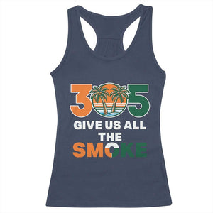 305 Give Us All the Smoke Racerback Tank Top Miami Fan South Florida Pride TS02 Navy Print Your Wear