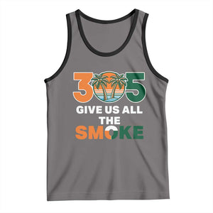 305 Give Us All the Smoke Tank Top Miami Fan South Florida Pride TS02 Deep Heather Black Print Your Wear