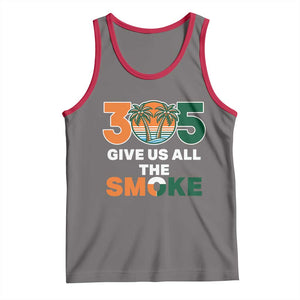 305 Give Us All the Smoke Tank Top Miami Fan South Florida Pride TS02 Deep Heather Red Print Your Wear
