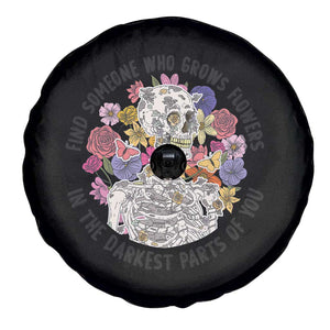 Floral Skeleton Spare Tire Cover Find Someone Who Grows Flowers In The Darkest Part Of You Floral TS02 Print Your Wear