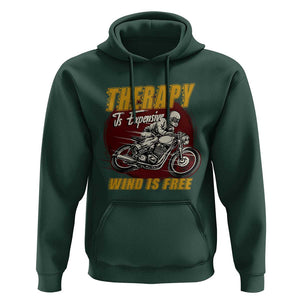 Funny Dirt Bike Hoodie Therapy Is Expensive Wind Is Free Motorcycle Bikers Riders TS02 Dark Forest Green Print Your Wear