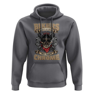 Funny Bikers Hoodie We Don't Go Grey We Turn Chrome Motorcycle Old Man Biker TS02 Charcoal Print Your Wear
