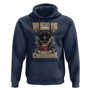 Funny Bikers Hoodie We Don't Go Grey We Turn Chrome Motorcycle Old Man Biker TS02 Navy Print Your Wear