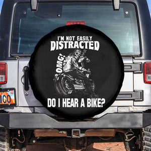 Biker Skeleton Spare Tire Cover I'm Not Easily Distracted OMG Do I Hear A Bike Funny Motorcycle TS02 No hole Black Print Your Wear