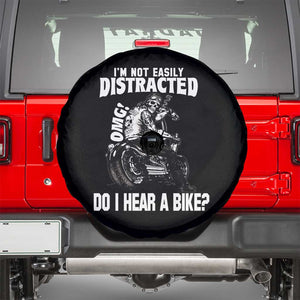 Biker Skeleton Spare Tire Cover I'm Not Easily Distracted OMG Do I Hear A Bike Funny Motorcycle TS02 Black Print Your Wear