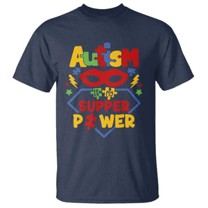 Autism Acceptance T Shirt Autism Is My Superpower Autistic Hero TS02 Navy Printyourwear