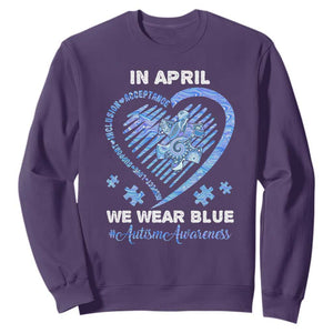 Autism Awareness Sweatshirt In April We Wear Blue Heart Love Support Inclusion Acceptance TS02 Purple Printyourwear