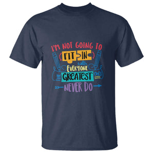 Autism Acceptance T Shirt I'm Not Going To Fit In The Greatest Ones Never Do Proud Autistic TS02 Navy Printyourwear