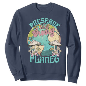 Earth Day Sweatshirt Preserve This Groovy Planet TS02 Navy Printyourwear