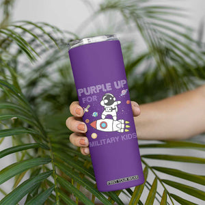 Purple Up For Military Kids Skinny Tumbler Military Child Month Astronaut Outer Space TS02 Print Your Wear