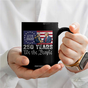 250 Years George Washington and Trump Handshake Patriotic Coffee Mug We The People 1776-2026 Founding Fathers Legacy TS02 Print Your Wear