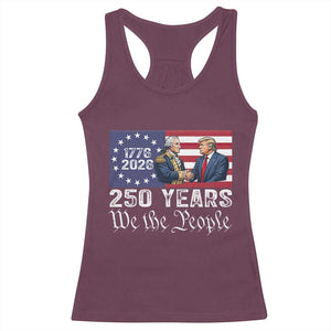 250 Years George Washington and Trump Handshake Patriotic Racerback Tank Top We The People 1776-2026 Founding Fathers Legacy TS02 Maroon Print Your Wear