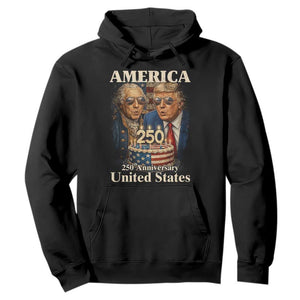 USA 250th Anniversary George Washington and Trump Birthday Cake Hoodie 250 Years 1776 2026 Patriotic Celebration TS02 Black Print Your Wear