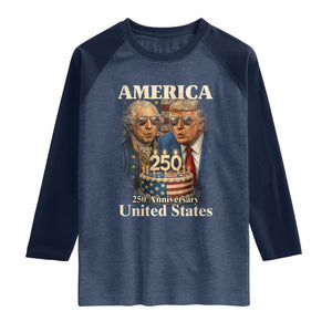 USA 250th Anniversary George Washington and Trump Birthday Cake Raglan Shirt 250 Years 1776 2026 Patriotic Celebration TS02 Heather Denim Navy Print Your Wear