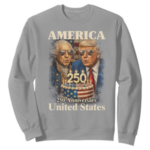 USA 250th Anniversary George Washington and Trump Birthday Cake Sweatshirt 250 Years 1776 2026 Patriotic Celebration TS02 Sport Gray Print Your Wear