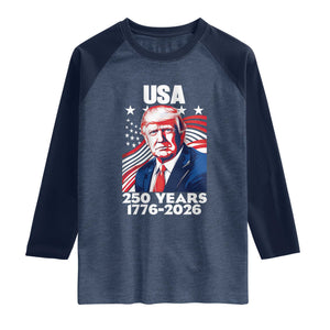 USA 250 Years 1776-2026 Trump Patriotic Portrait Raglan Shirt American Flag Semiquincentennial Celebration TS02 Heather Denim Navy Print Your Wear