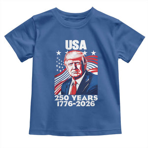 USA 250 Years 1776-2026 Trump Patriotic Portrait Toddler T Shirt American Flag Semiquincentennial Celebration TS02 Royal Blue Print Your Wear