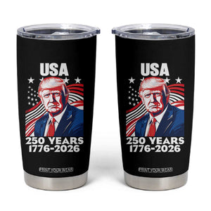 USA 250 Years 1776-2026 Trump Patriotic Portrait Tumbler Cup American Flag Semiquincentennial Celebration TS02 Black Print Your Wear