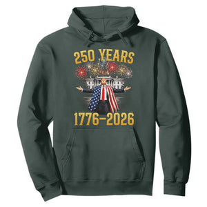250 Years 1776-2026 Trump Daddys Home Patriotic Hoodie Fireworks 250th Anniversary Semiquincentennial Celebration TS02 Dark Forest Green Print Your Wear